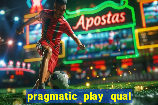 pragmatic play qual jogo paga mais